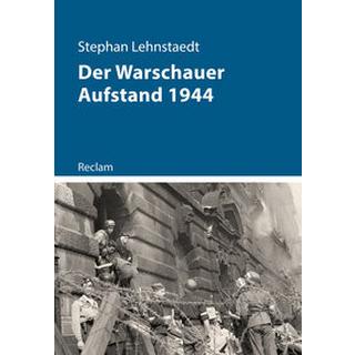 Der Warschauer Aufstand 1944 Lehnstaedt, Stephan Gebundene Ausgabe 