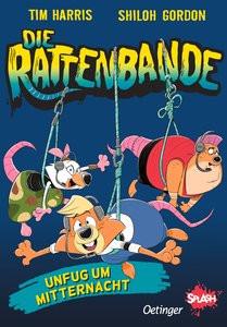 Die Rattenbande 2. Unfug um Mitternacht Harris, Tim; Gordon, Shiloh (Illustrationen); Spreng, Birte (Übersetzung) Gebundene Ausgabe 