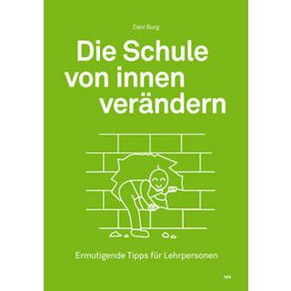 Die Schule von innen verändern Burg, Dani Gebundene Ausgabe 