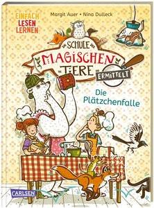 Die Schule der magischen Tiere ermittelt 6: Die Plätzchenfalle Auer, Margit; Dulleck, Nina (Illustrationen); Dolinger, Igor (Illustrationen) Couverture rigide 