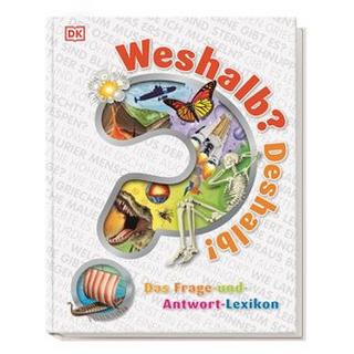 Weshalb? Deshalb! DK Verlag - Kids (Hrsg.) Gebundene Ausgabe 