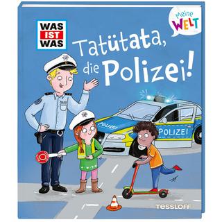 WAS IST WAS Meine Welt Band 15 Tatütata, die Polizei! Weller-Essers, Andrea; Rath, Tessa (Illustrationen) Gebundene Ausgabe 