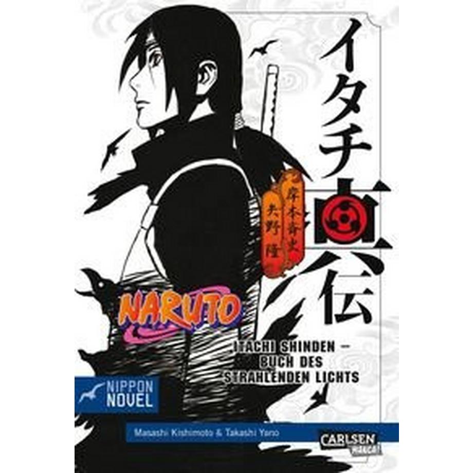 Carlsen Verlag  Naruto Itachi Shinden - Buch des strahlenden Lichts (Nippon Novel) 
