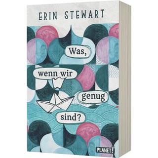 Was, wenn wir genug sind? Stewart, Erin; Köbele, Ulrike (Übersetzung) Gebundene Ausgabe 