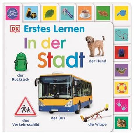 Erstes Lernen. In der Stadt DK Verlag-Kids (Hrsg.) Gebundene Ausgabe 