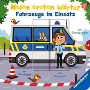 Meine ersten Wörter: Fahrzeuge im Einsatz - Sprechen lernen mit großen Schiebern und Sachwissen für Kinder ab 12 Monaten