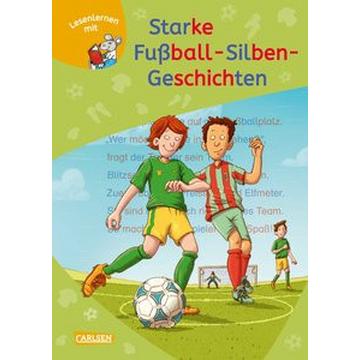 LESEMAUS zum Lesenlernen Sammelbände: Starke Fußball-Silben-Geschichten