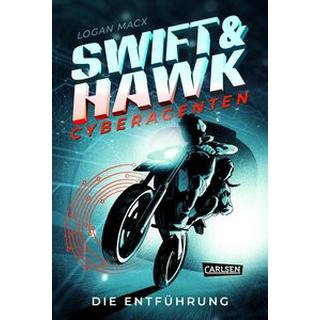 Swift & Hawk, Cyberagenten 1: Die Entführung Macx, Logan; Pfeiffer, Fabienne (Übersetzung) Gebundene Ausgabe 