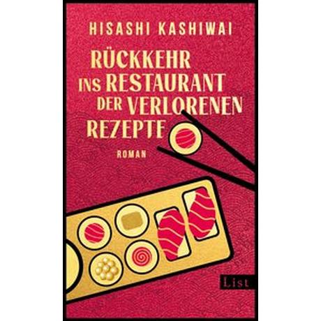 Rückkehr ins Restaurant der verlorenen Rezepte (Die Food Detectives von Kyoto 2) Kashiwai, Hisashi; Mikulich, Ekaterina (Übersetzung) Gebundene Ausgabe 