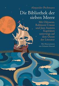 Die Bibliothek der sieben Meere Pechmann, Alexander; Hoetzel, Orlando (Illustrationen) Couverture rigide 