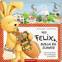 Mit Felix durch die Schweiz Langen, Annette; Droop, Constanza (Illustrationen) Gebundene Ausgabe 