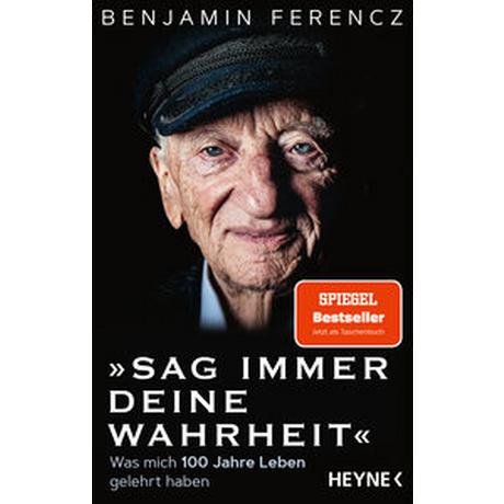 Sag immer Deine Wahrheit Ferencz, Benjamin; Schmalen, Elisabeth (Übersetzung) Taschenbuch 