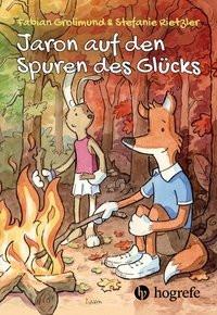 Jaron auf den Spuren des Glücks Grolimund, Fabian; Rietzler, Stefanie Gebundene Ausgabe 