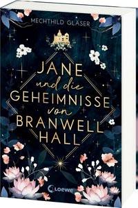 Jane und die Geheimnisse von Branwell Hall Gläser, Mechthild; Loewe Jugendbücher (Hrsg.) Gebundene Ausgabe 