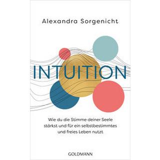 Intuition Sorgenicht, Alexandra Taschenbuch 