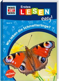 WAS IST WAS Erstes Lesen easy! Band 15. Wie leben die Schmetterlinge? Meierjürgen, Sonja; Koch, Ruth (Illustrationen) Couverture rigide 