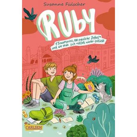 Ruby 3: 1 Traumprinz, 100 peinliche Zettel und wie man sich ratzfatz wieder entliebt Fülscher, Susanne; Metzen, Isabelle (Illustrationen) Gebundene Ausgabe 