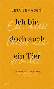 Ich bin doch auch ein Tier - Eu sun bain eir sco Tü Semadeni, Leta; Valär, Rico (Nachwort) Gebundene Ausgabe 