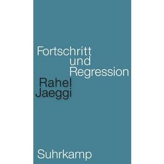 Fortschritt und Regression Jaeggi, Rahel Gebundene Ausgabe 