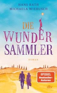 Die Wundersammler Rath, Hans; Wiebusch, Michaela Gebundene Ausgabe 