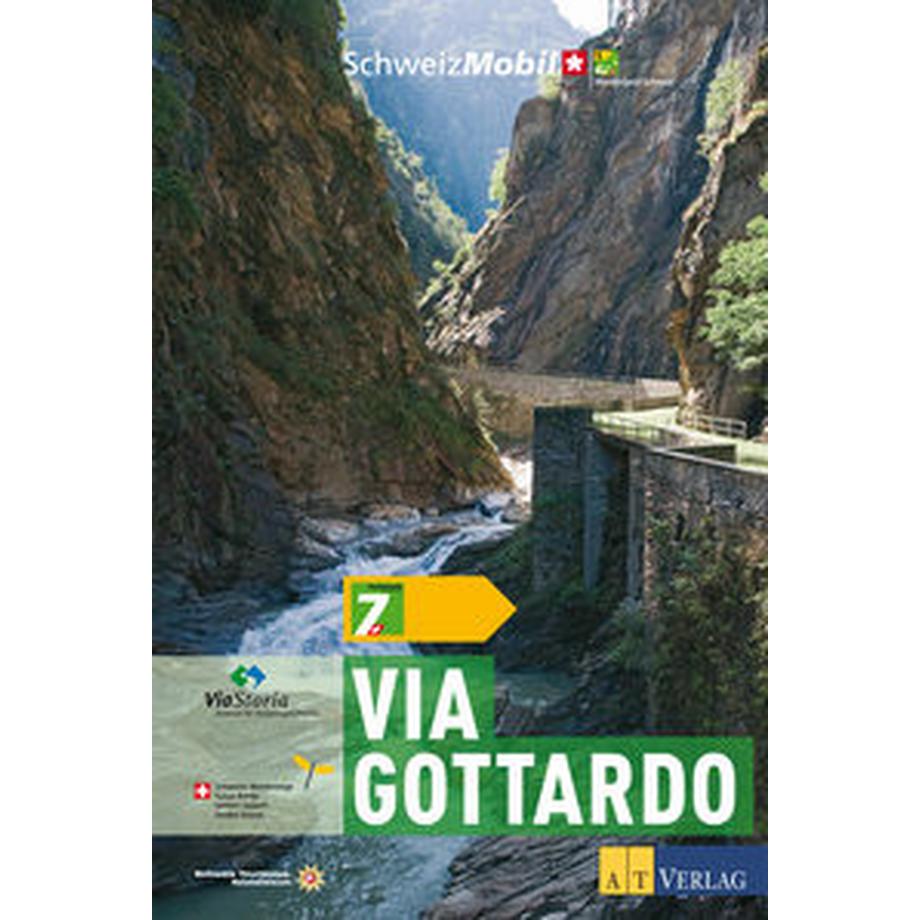 AT Verlag  Wanderland Schweiz Bd. 7 - Via Gottardo 