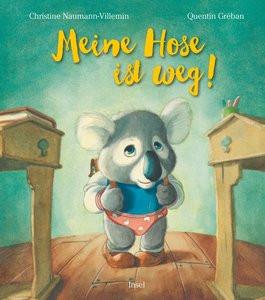 Meine Hose ist weg! Naumann-Villemin, Christine; Gréban, Quentin (Illustrationen); Ochel, Stefanie (Übersetzung) Copertina rigida 