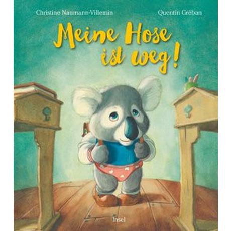 Meine Hose ist weg! Naumann-Villemin, Christine; Gréban, Quentin (Illustrationen); Ochel, Stefanie (Übersetzung) Copertina rigida 