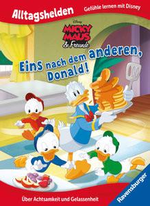 Alltagshelden - Gefühle lernen mit Disney: Micky Maus & Freunde - Eins nach dem anderen, Donald! - Über Achtsamkeit und Gelassenheit - Bilderbuch ab 3 Jahren The Walt Disney Company (Illustrationen) Gebundene Ausgabe 