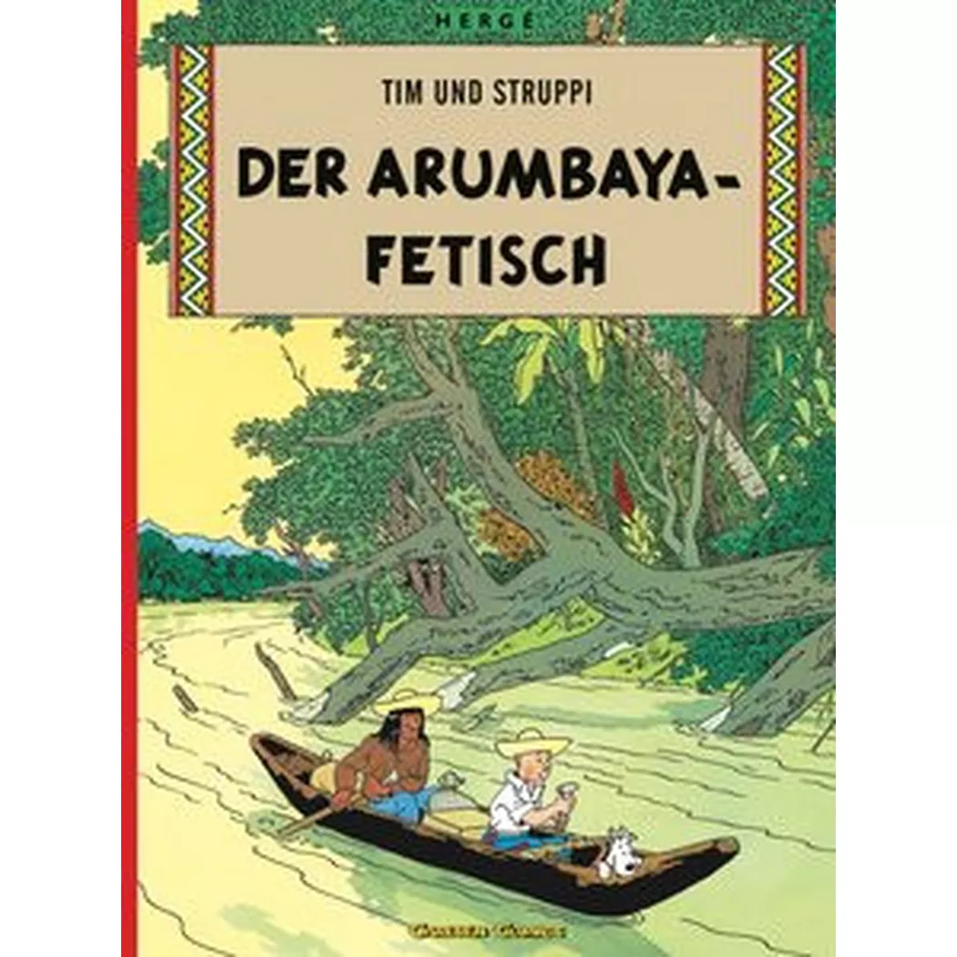 Carlsen Verlag - Tim und Struppi 5: Der Arumbaya-Fetisch
