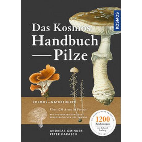 Das Kosmos-Handbuch Pilze Gminder, Andreas; Karasch, Peter Couverture rigide 