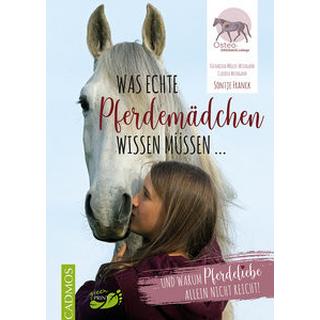 Was echte Pferdemädchen wissen müssen Franck, Sontje; Möller-Weingand, Katharina; Weingand, Claudia Gebundene Ausgabe 