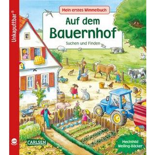 Unkaputtbar: Mein erstes Wimmelbuch: Auf dem Bauernhof Schumann, Sibylle; Weiling-Bäcker, Mechthild (Illustrationen) Gebundene Ausgabe 