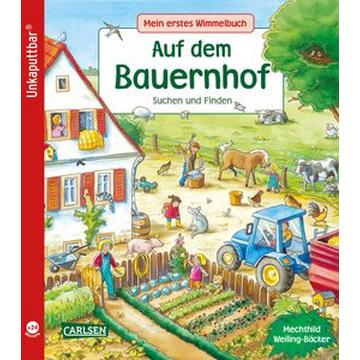 Unkaputtbar: Mein erstes Wimmelbuch: Auf dem Bauernhof