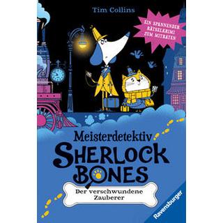 Meisterdetektiv Sherlock Bones. Ein spannender Rätselkrimi zum Mitraten, Band 3: Der verschwundene Zauberer Collins, Tim; Bigwood, John (Illustrationen); Heidelberger, Sarah (Übersetzung) Gebundene Ausgabe 