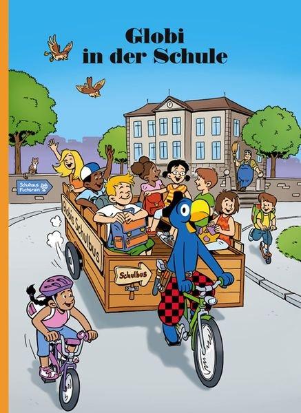 Globi in der Schule Lendenmann, Jürg; Glättli, Samuel (Illustrationen) Gebundene Ausgabe 