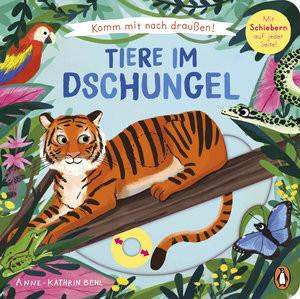 Komm mit nach draußen! - Tiere im Dschungel Behl, Anne-Kathrin (Illustrationen); Schiefelbein, Susanne (Übersetzung) Gebundene Ausgabe 