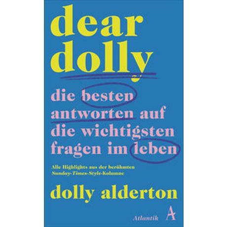 Dear Dolly. Die besten Antworten auf die wichtigsten Fragen im Leben Alderton, Dolly; Bonné, Eva (Übersetzung) Couverture rigide 