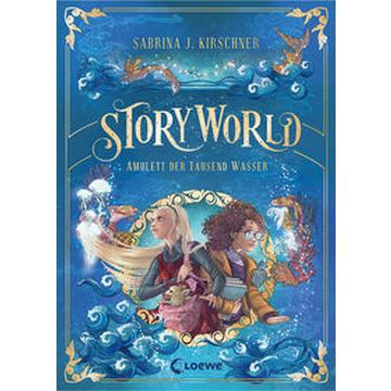 StoryWorld (Band 1) - Amulett der Tausend Wasser