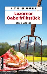 Luzerner Gabelfrühstück Steinhauser, Viktor Gebundene Ausgabe 