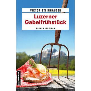 Luzerner Gabelfrühstück Steinhauser, Viktor Gebundene Ausgabe 