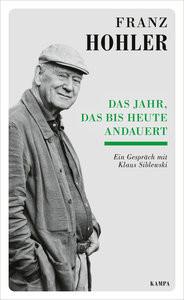 Das Jahr, das bis heute andauert Hohler, Franz; Siblewski, Klaus Copertina rigida 