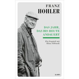 Das Jahr, das bis heute andauert Hohler, Franz; Siblewski, Klaus Copertina rigida 