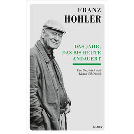 Das Jahr, das bis heute andauert Hohler, Franz; Siblewski, Klaus Copertina rigida 