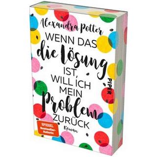 Wenn das die Lösung ist, will ich mein Problem zurück Potter, Alexandra; Viseneber, Karolin (Übersetzung) Couverture rigide 