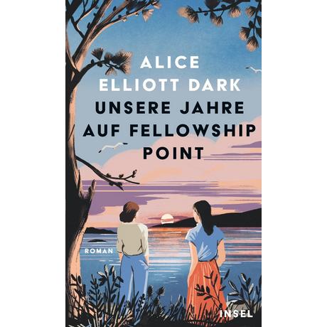 Unsere Jahre auf Fellowship Point Dark, Alice Elliott; Ruppel, Margarita (Übersetzung); Heimburger, Marieke (Übersetzung) Gebundene Ausgabe 