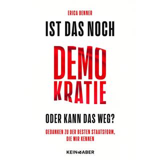 Ist das noch Demokratie oder kann das weg? Benner, Erica; Rauch, Yamin von (Übersetzung) Couverture rigide 