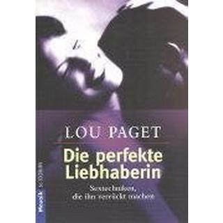 Die perfekte Liebhaberin Paget, Lou; Gorman, Beate (Übersetzung) Taschenbuch 