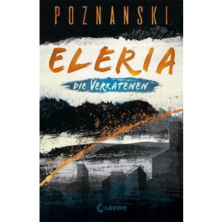 Eleria (Band 1) - Die Verratenen Poznanski, Ursula; Loewe Jugendbücher (Hrsg.) Copertina rigida 