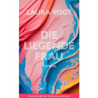 Die liegende Frau Vogt, Laura Gebundene Ausgabe 