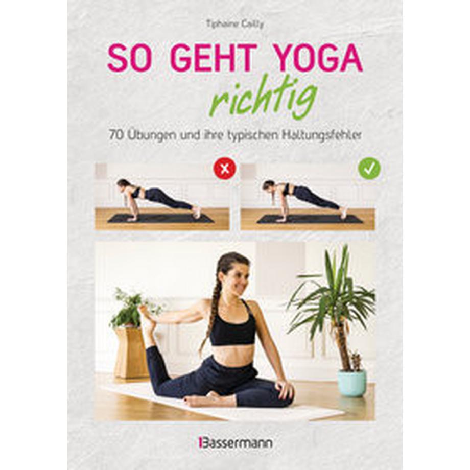 Bassermann  So geht Yoga richtig - 70 Übungen und ihre typischen Haltungsfehler. Von Beginn an sicher trainieren 